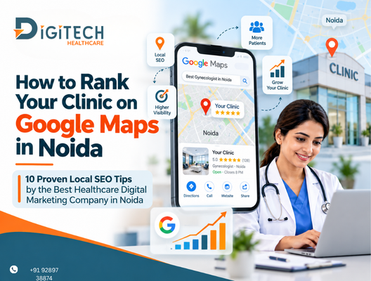 10 Proven Local SEO Tips by the Best Healthcare Digital Marketing Company in Noida